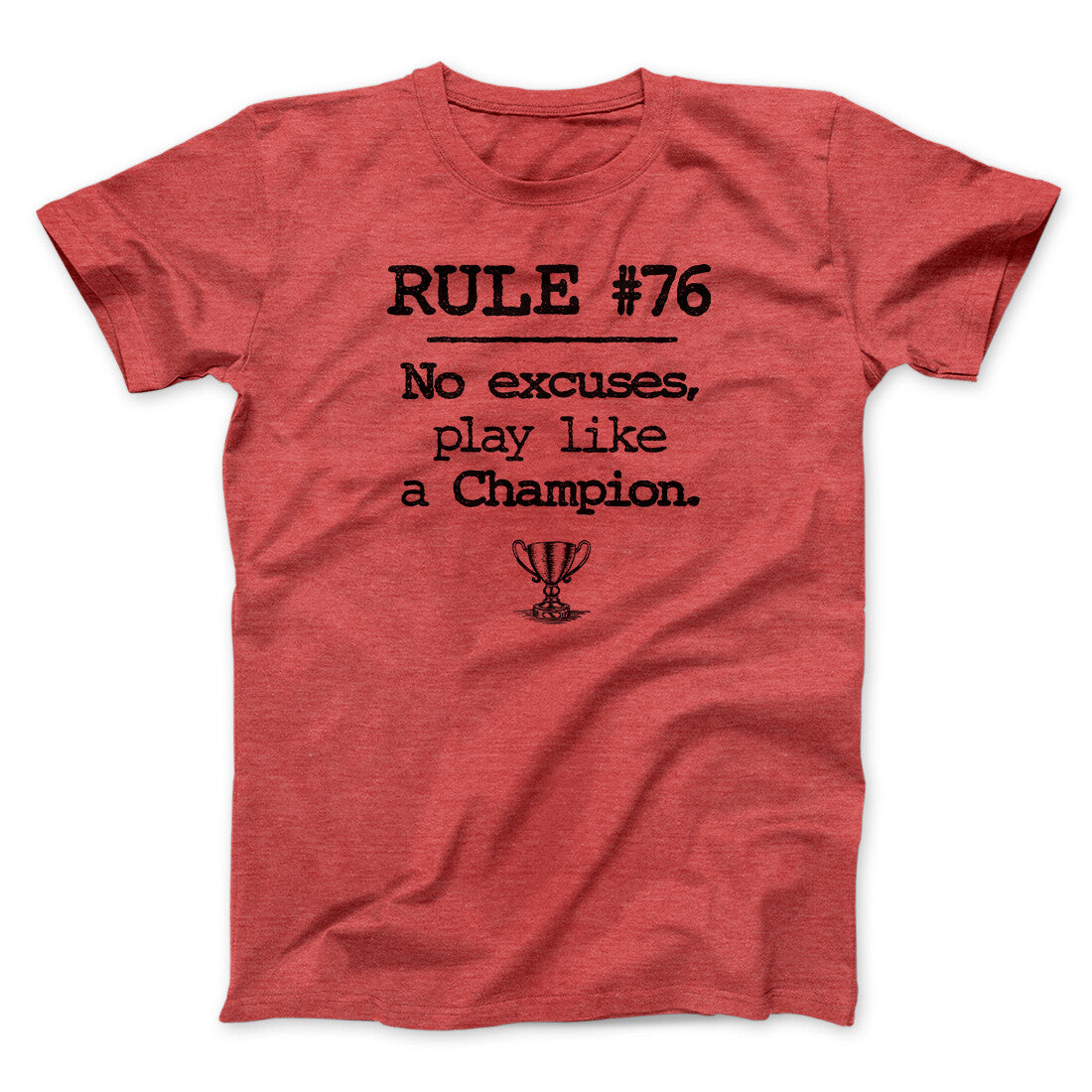 Rule 76 - No Excuses Funny Movie Unisex T-Shirt Best Gift For Friends - Graphicwearhub