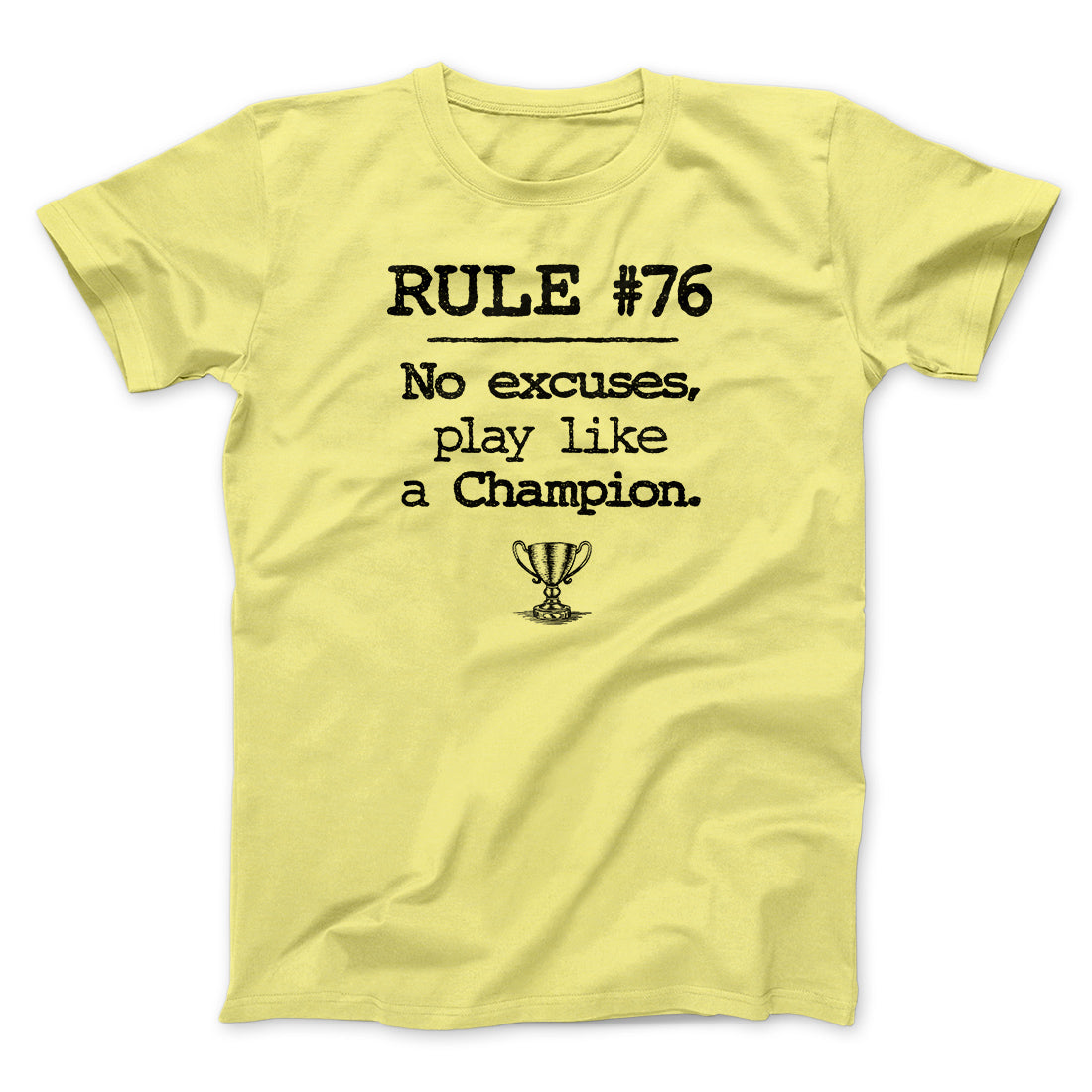 Rule 76 - No Excuses Funny Movie Unisex T-Shirt Best Gift For Friends - Graphicwearhub