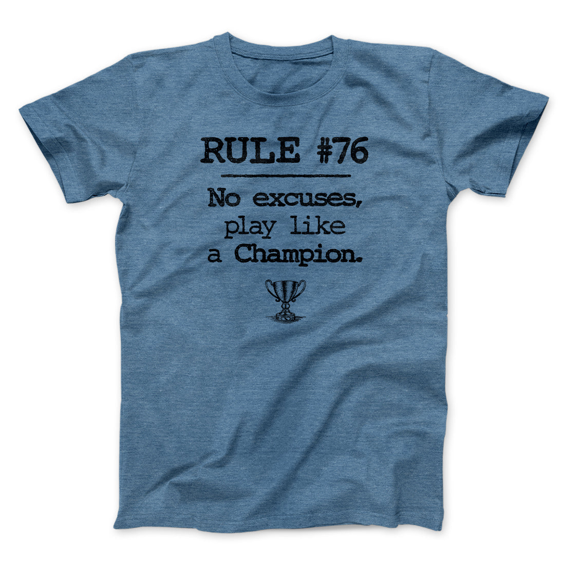 Rule 76 - No Excuses Funny Movie Unisex T-Shirt Best Gift For Friends - Graphicwearhub