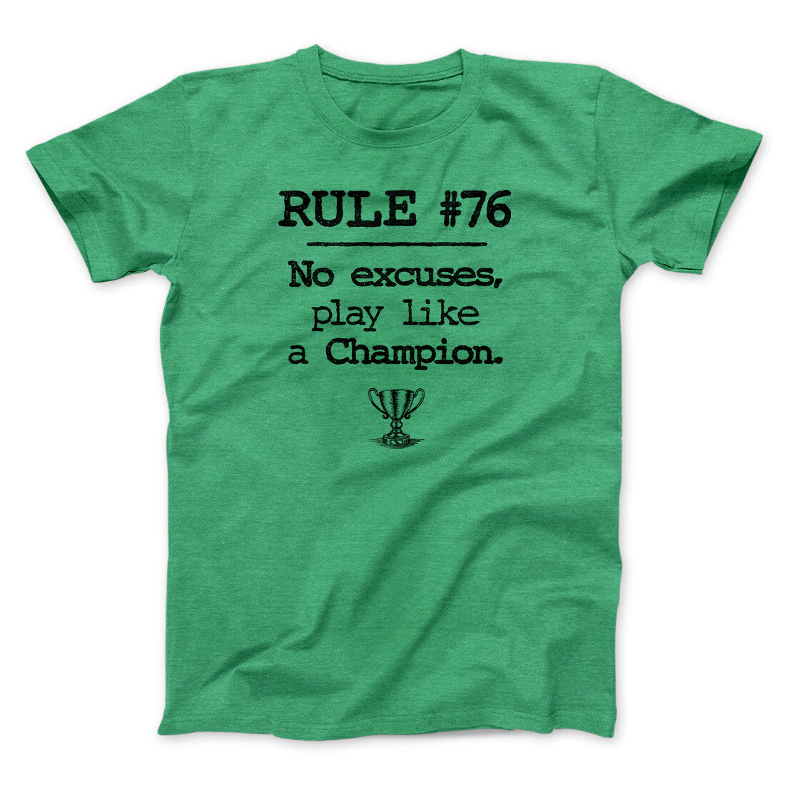 Rule 76 - No Excuses Funny Movie Unisex T-Shirt Best Gift For Friends - Graphicwearhub