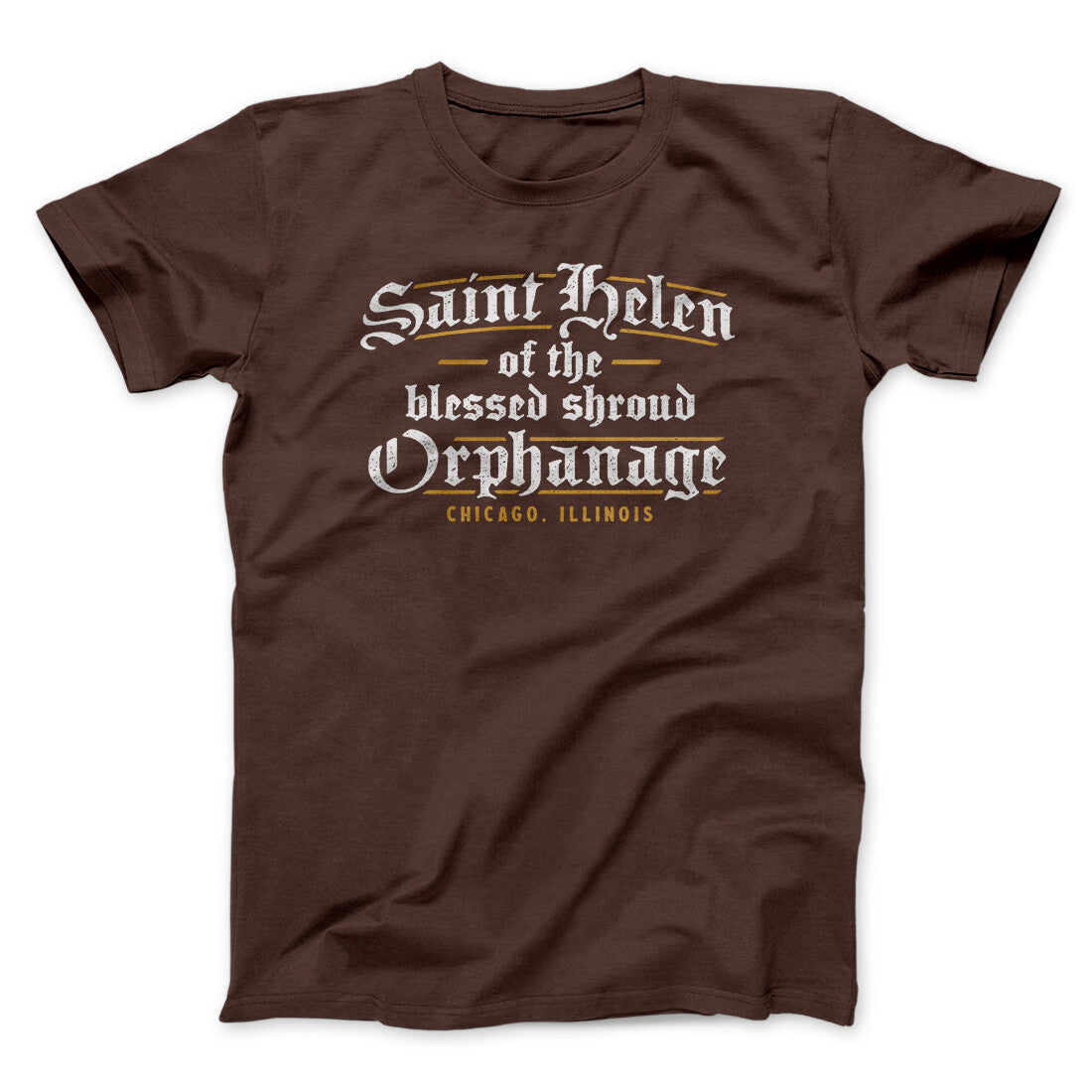 Saint Helen Of The Blessed Shroud Orphanage Funny Movie Unisex T-Shirt Gift For Friends - Graphicwearhub