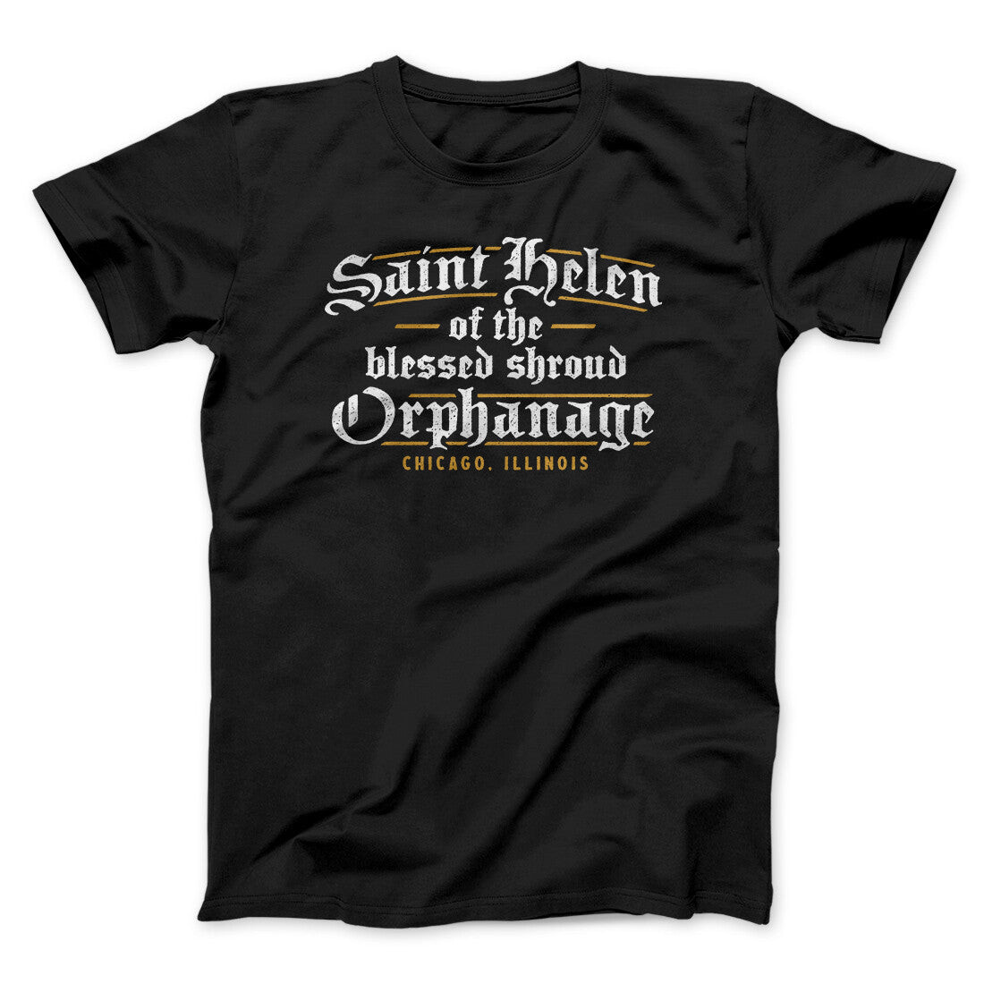 Saint Helen Of The Blessed Shroud Orphanage Funny Movie Unisex T-Shirt Gift For Friends - Graphicwearhub