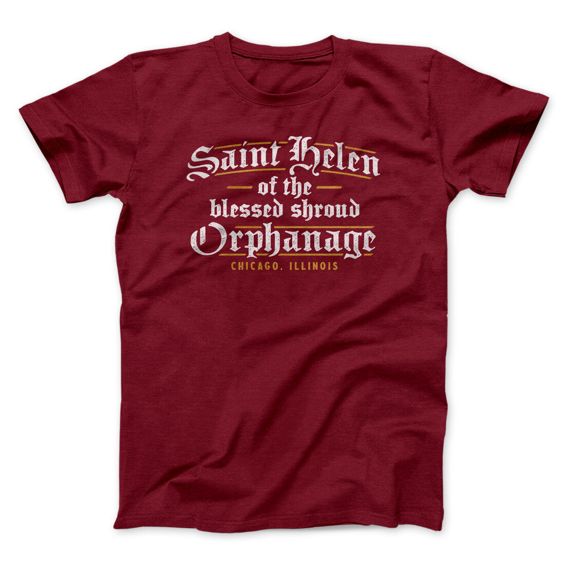 Saint Helen Of The Blessed Shroud Orphanage Funny Movie Unisex T-Shirt Gift For Friends - Graphicwearhub
