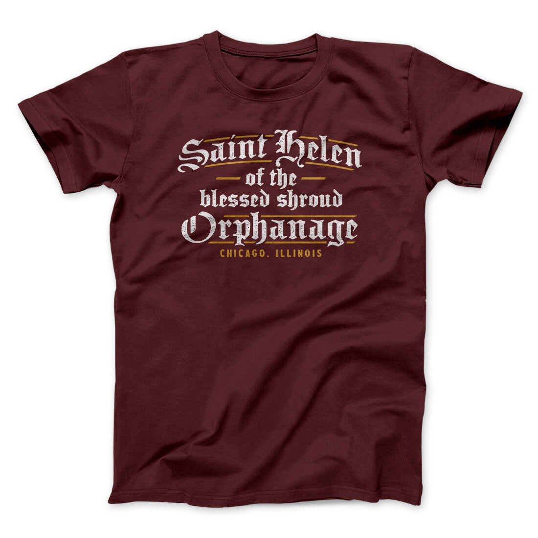 Saint Helen Of The Blessed Shroud Orphanage Funny Movie Unisex T-Shirt Gift For Friends - Graphicwearhub