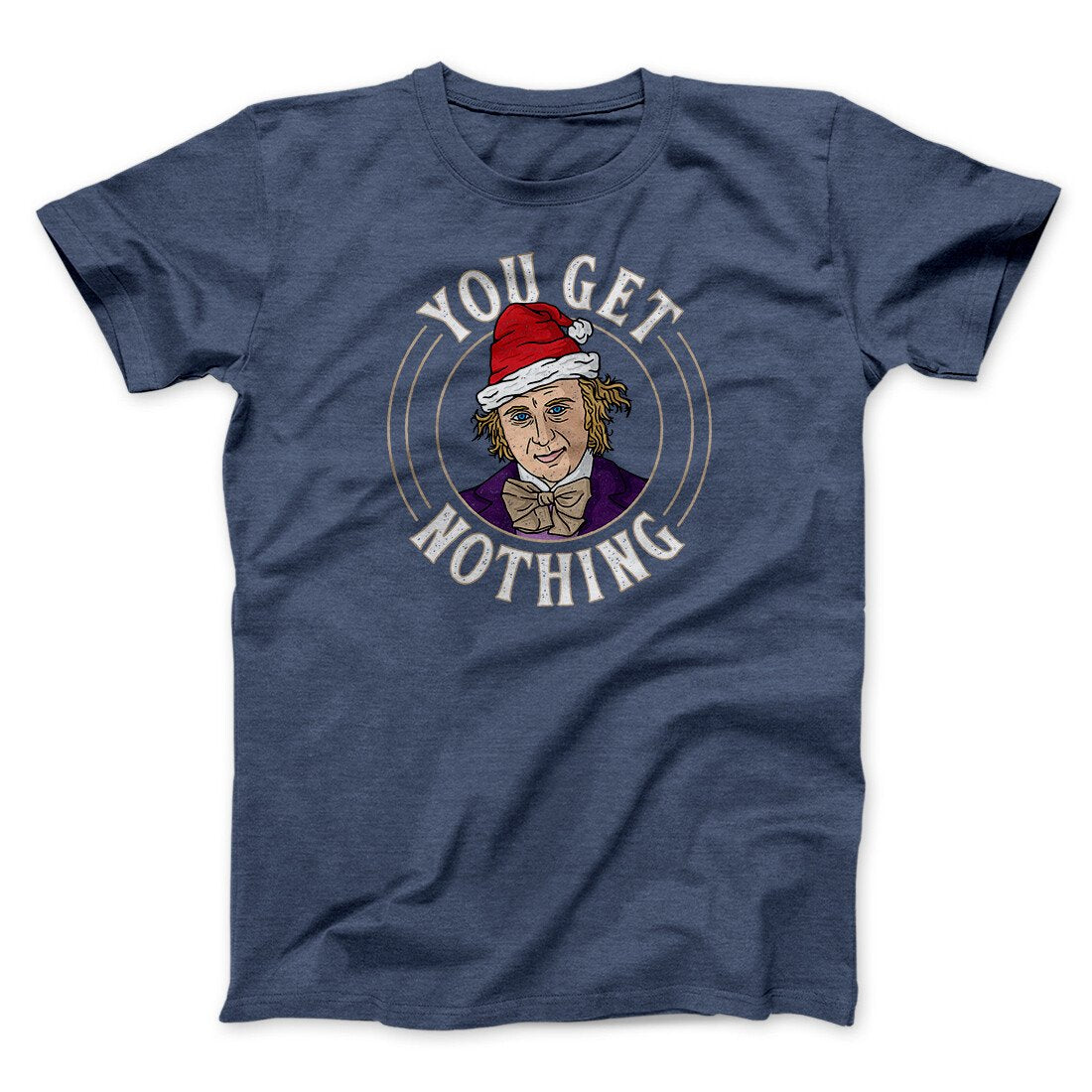 You Get Nothing Funny Movie Unisex T-Shirt Gift For Friends - Graphicwearhub