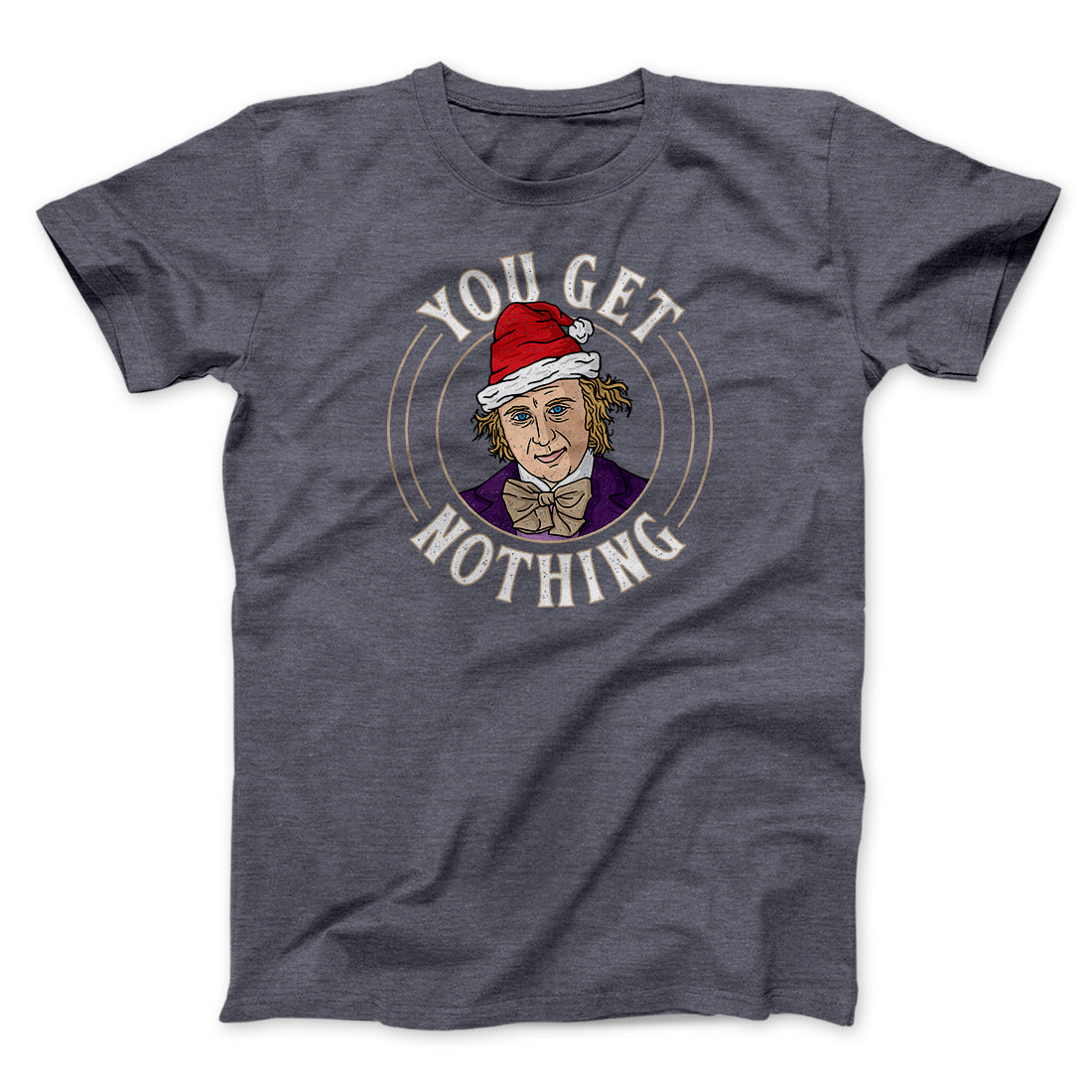 You Get Nothing Funny Movie Unisex T-Shirt Gift For Friends - Graphicwearhub
