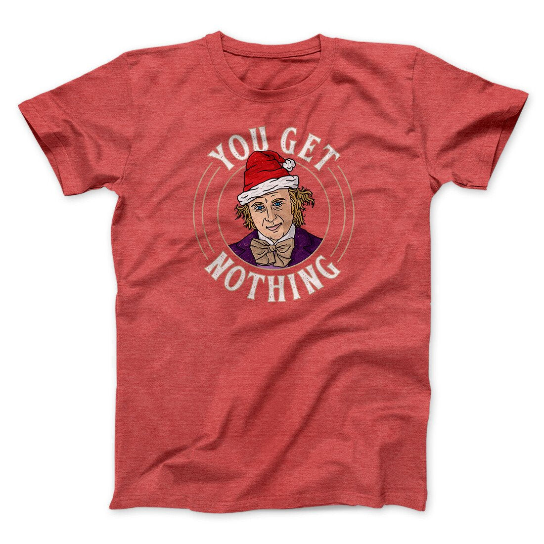 You Get Nothing Funny Movie Unisex T-Shirt Gift For Friends - Graphicwearhub
