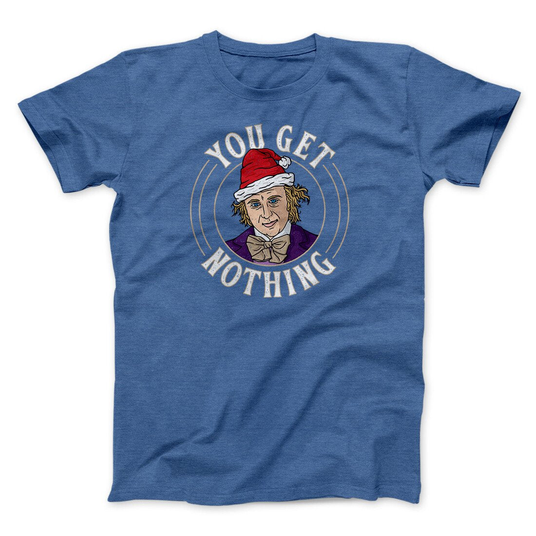 You Get Nothing Funny Movie Unisex T-Shirt Gift For Friends - Graphicwearhub