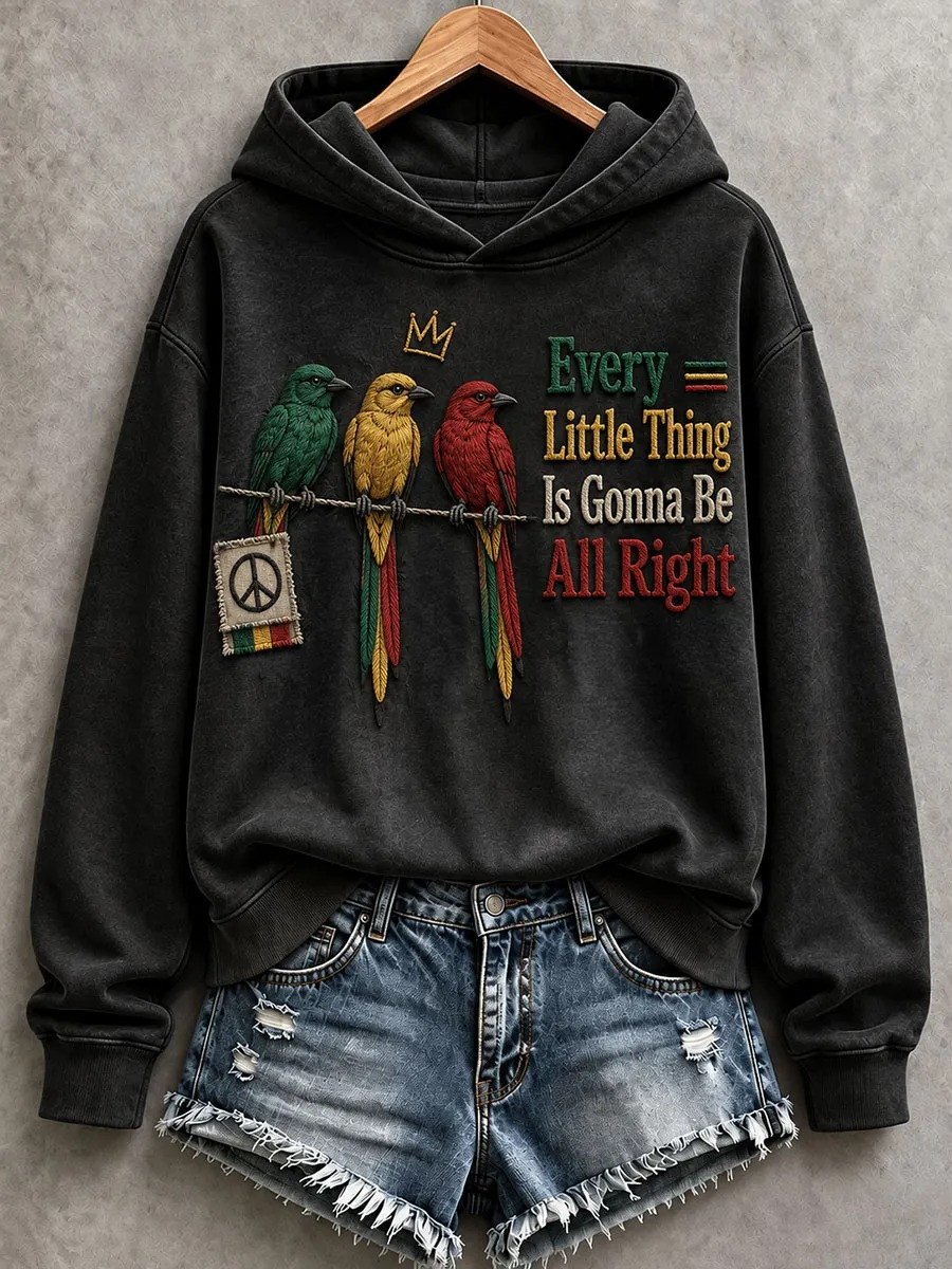 Birds Every Little Thing Is Gonna Be All Right Hoodie Reggae Spirit Clothing Gifts For Mom - Gwh
