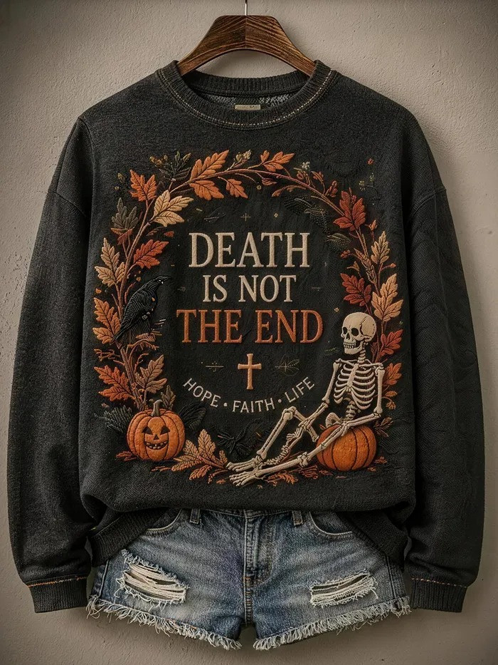 Halloween Merch Death Is Not The End Sweatshirt Funny Halloween Clothes Gifts For Dad - GWH
