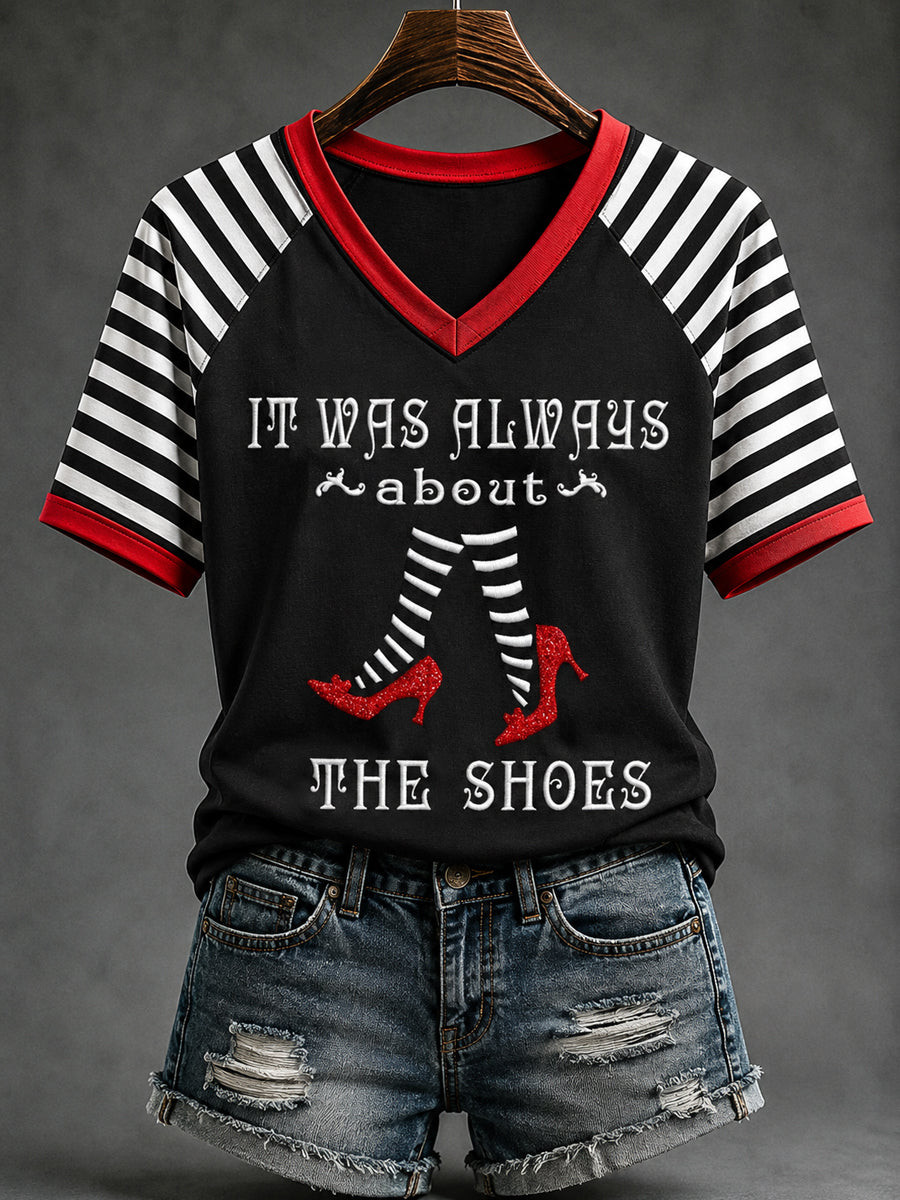 It Was Always About The Shoes V-Neck Shirt Funny Holiday Halloween Gift For Friends - Gwh